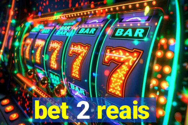 bet 2 reais